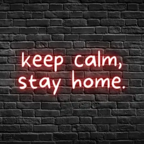 Keep Calm, Stay Home Neon Sign - Custom Socks Now