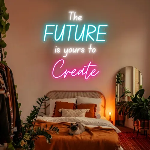 Bright The Future is Yours to Create Neon Sign