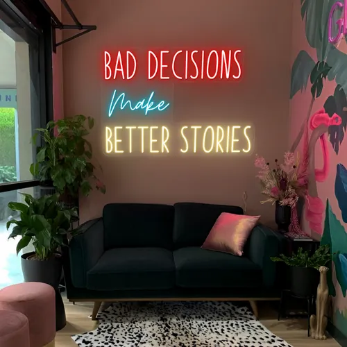Bad Decisions Make Better Stories Neon Signs - Custom Socks Now