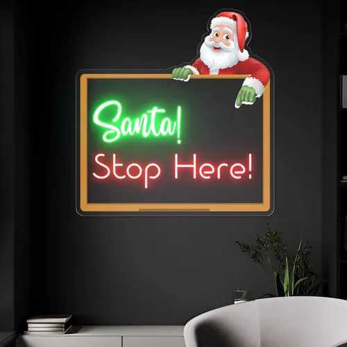 Santa Stop Here! Neon Sign - Custom Socks Now