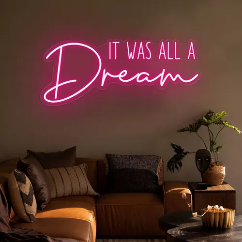 It Was All A Dream LED Neon Sign - Custom Socks Now