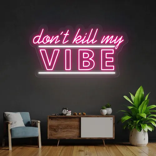 Don't Kill My Vibe Neon Sign - Custom Socks Now
