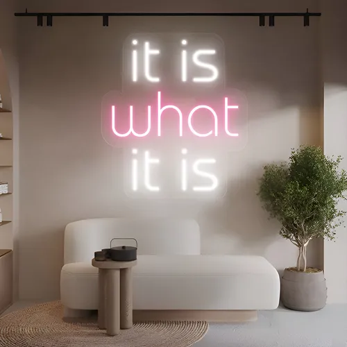 It Is What It Is Neon Sign - Custom Socks Now