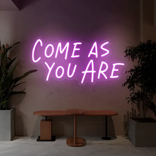 Come As You Are Neon Sign - Custom Socks Now