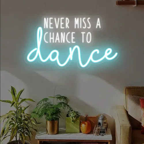 Never Miss A Chance To Dance Neon Sign - Custom Socks Now
