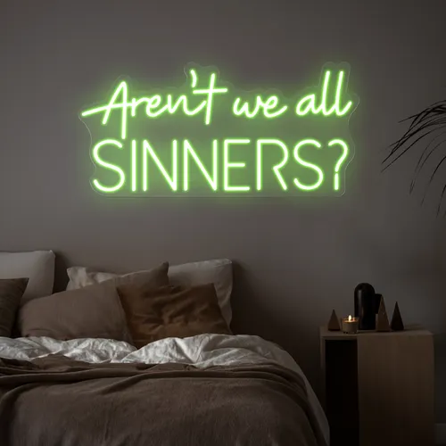 Aren't We All Sinners Neon Sign - Custom Socks Now