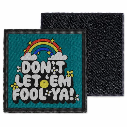 Square Don't Let 'Em Fool Ya Velcro Patch - Custom Socks Now