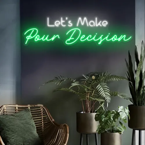 Bold "Let's Make Pour Decisions" Neon Sign - Custom Socks Now
