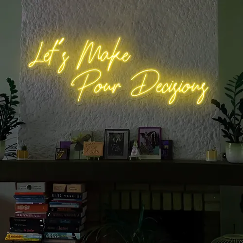 Modern "Let's Make Pour Decisions" Neon Sign - Custom Socks Now